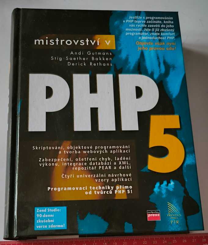 mistroství v PHP5 - Andi Gutmans, ... - Computer Press Brno 2007, 666 stran
