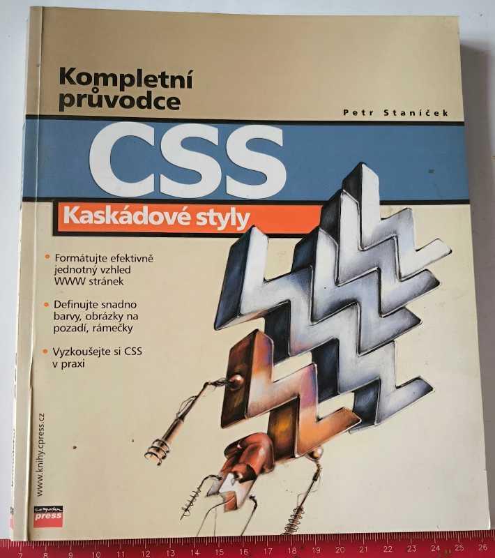 Kompletní průvodce CSS Kaskádové styly - Petr Staníček - ComputerPress 2003 - 178 stran