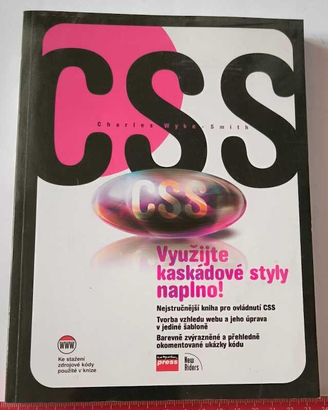 CSS - Charles Wyke-Smith -  ComputerPress 2006 - 254 stran