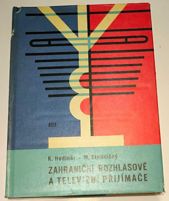 Zahraniční rozhlasové a televizní ořijímače - Hodinář - Sudničný - SNTL 1970